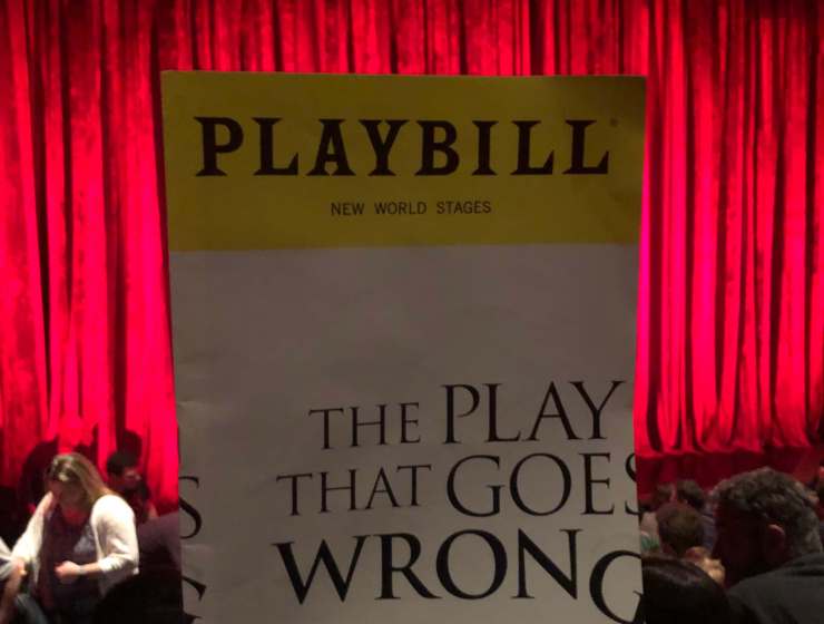 Play That Goes Wrong Where Everything Goes Wrong is So Right