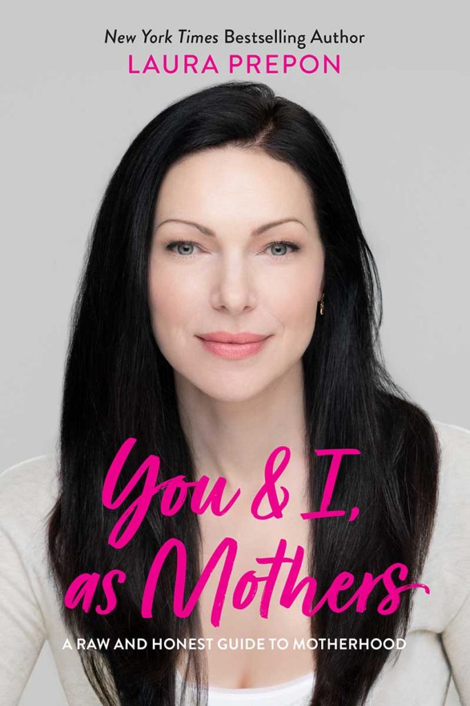Interview with Laura Prepon on Her New Book, You and I, As Mothers