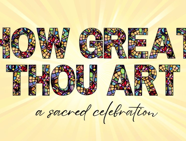 How Great Thou Art: A Sacred Celebration in DC