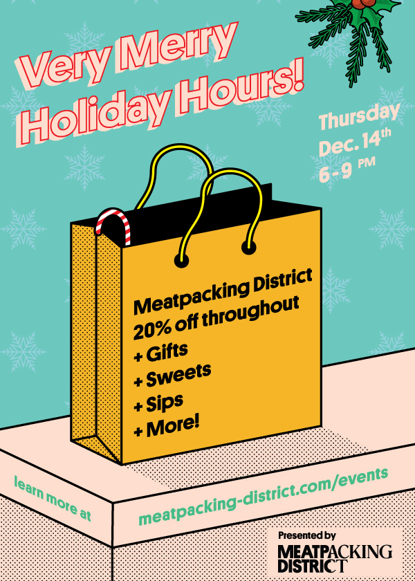 Meatpacking District's ‘Very Merry Holiday Hours’